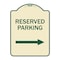 Signmission Reserved Parking Right Arrow Heavy-Gauge Aluminum Architectural Sign, 24" x 18", TG-1824-23156 A-DES-TG-1824-23156 - alternate 1